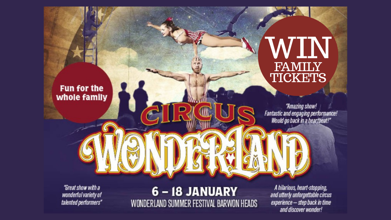 [READER COMPETITION] – WIN FAMILY PASSES to Circus Wonderland at Barwon Heads